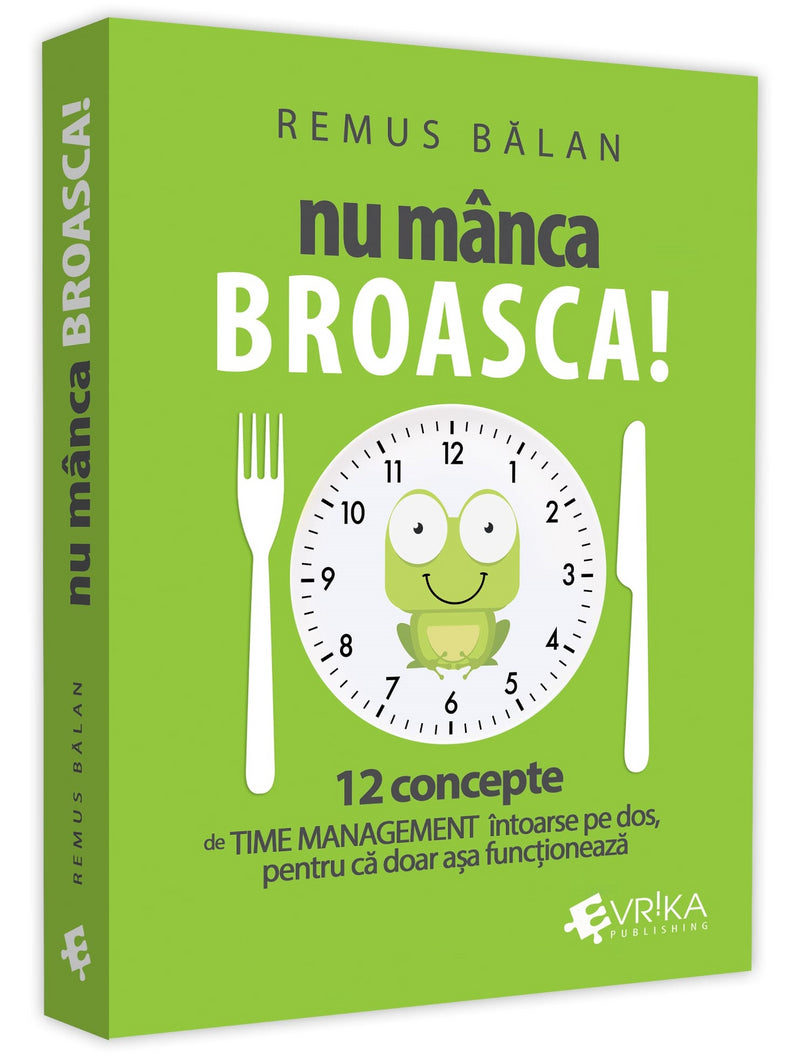 Nu mânca broasca! Remus Bălan